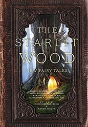 Starlit Wood (Edited by Navah Wolfe & Dominic Parisien)