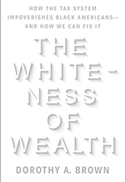 The Whiteness of Wealth (Dorothy)