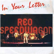 In Your Letter - REO Speedwagon