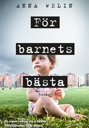 För Barnets Bästa (Anna Welin)