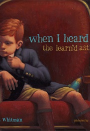 When I Heard the Learn'd Astronomer (Walt Whitman)