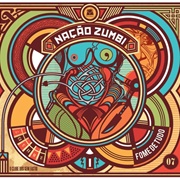 Nação Zumbi – Fome De Tudo (2007)