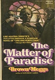 The Matter of Paradise (Brown Meggs)