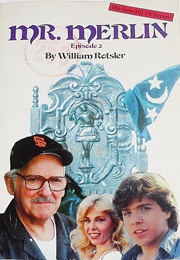 Mr Merlin Episode 2 (William Rotsler)