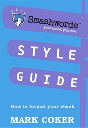 Smashwords Style Guide (Mark Coker)