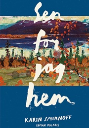 Sen for Jag Hem (Karin Smirnoff)