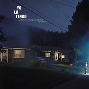 And Then Nothing Turned Itself Inside-Out (Yo La Tengo, 2000)