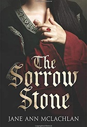 The Sorrow Stone (J.A. McLachlan)