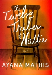 The Twelve Tribes of Hattie (Ayana Mathis)