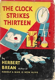 The Clock Strikes Thirteen (Herbert Brean)