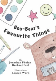 Boo-Bear's Favourite Things (Jonathan Pheelan)