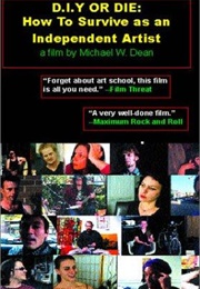 D.I.Y. or Die: How to Survive as an Independent Artist (2002)