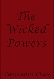 The Wicked Powers #1 (Cassandra Clare)