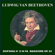 Symphony No. 8 in F Major - Ludwig Van Beethoven