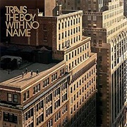 Travis - The Boy With No Name