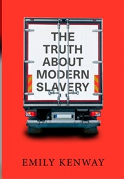 The Truth About Modern Slavery (Emily Kenway)