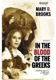 In the Blood of the Greeks (Mary D. Brooks)
