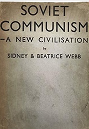 Soviet Communism: A New Civilization (Sidney and Beatrice Webb)