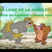 Etre Un Homme Comme Vous (Le Livre De La Jungle, 1967)