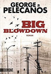 The Big Blowdown (George Pelecanos)