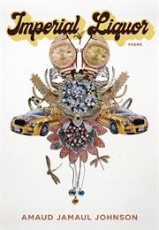 Imperial Liquor (Amaud Jamaul Johnson)