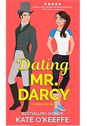 Dating Mr. Darcy (Kate O&#39;Keeffe)