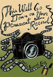 This Will Go Down on Your Permanent Record (Susannah Felts)