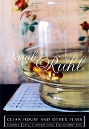 The Clean House and Other Plays (Sarah Ruhl)