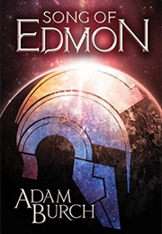 Song of Edmon (Fracture World #1) (Adam Burch)