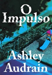 O Impulso (Ashley Audrain)
