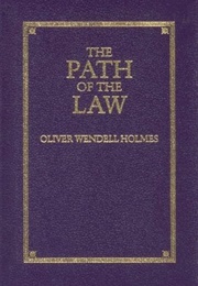 The Path of the Law (Oliver Wendell Holmes)