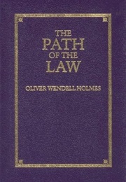 The Path of the Law (Oliver Wendell Holmes)