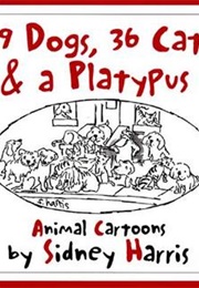 49 Dogs, 36 Cats, and a Platypus (Sidney Harris)
