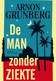 De Man Zonder Ziekte (Arnon Grunberg)