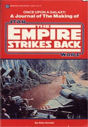 Once Upon a Galaxy: A Journal of the Making of the Empire Strikes Back (Alan Arnold)