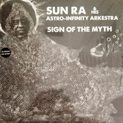 Sun Ra Sign of the Myth