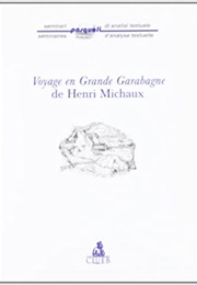 Voyage En Grande Garabagne (Henri Michaux)