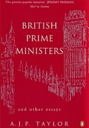 British Prime Ministers and Other Essays (Taylor, A.J.P)