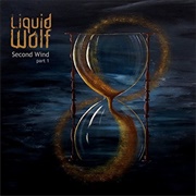 Liquid Wolf - Second Wind Part 1