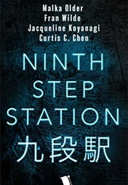 Ninth Step Station (Older, Wilde, Koyanagi & Chen)