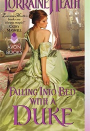 Falling Into Bed With a Duke (Lorraine Heath)