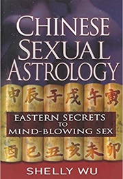 Chinese Sexual Astrology (Shelly Wu)