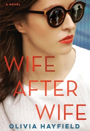 Wife After Wife (Olivia Hayfield)