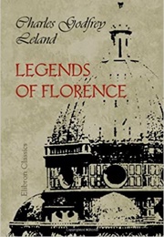 Legends of Florence (Charles Godfrey Leland)