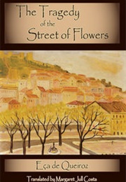 The Tragedy of the Street of Flowers (Eça De Queiroz)