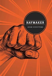Haymaker (Adam Schuitema)