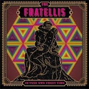 The Fratellis in Your Own Sweet Time