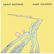 Mark Gillespie - Sweet Nothing