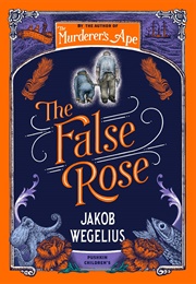 The False Rose (Jakob Wegelius)