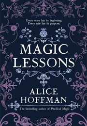 Magic Lessons (Alice Hoffman)